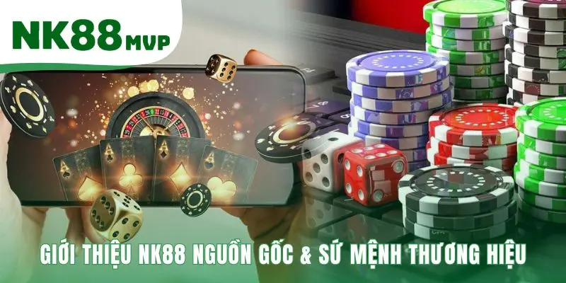 Giới thiệu NK88 nhấn mạnh sứ mệnh về một sân chơi minh bạch