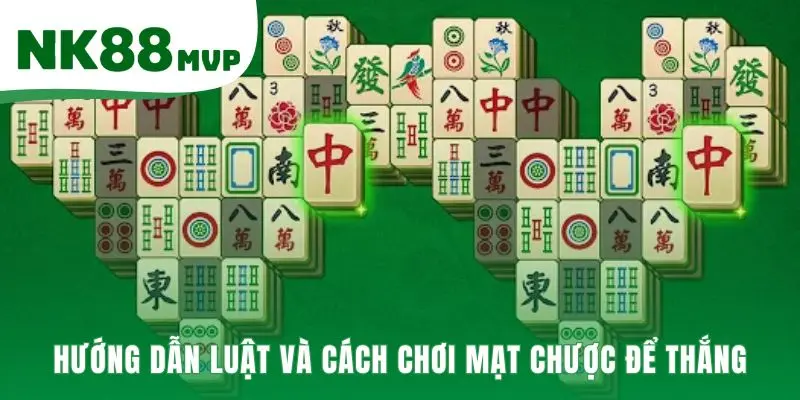 Luật chơi cơ bản là nền tảng cách chơi Mạt Chược để thắng